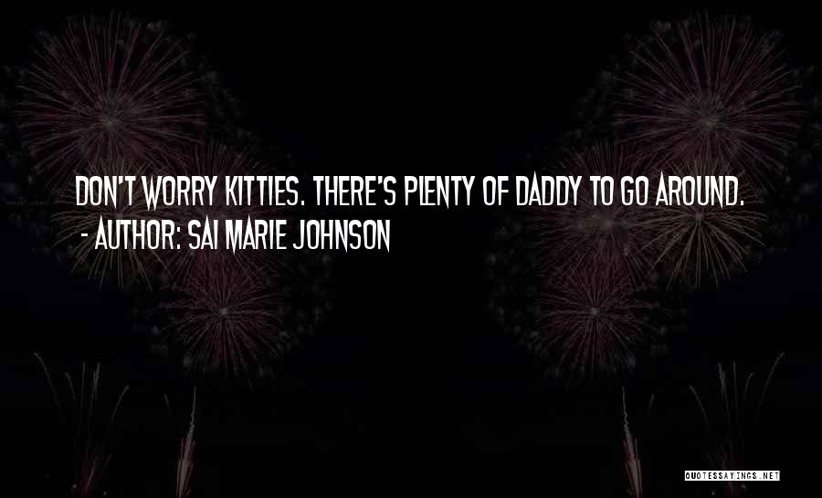 Kitties Quotes By Sai Marie Johnson