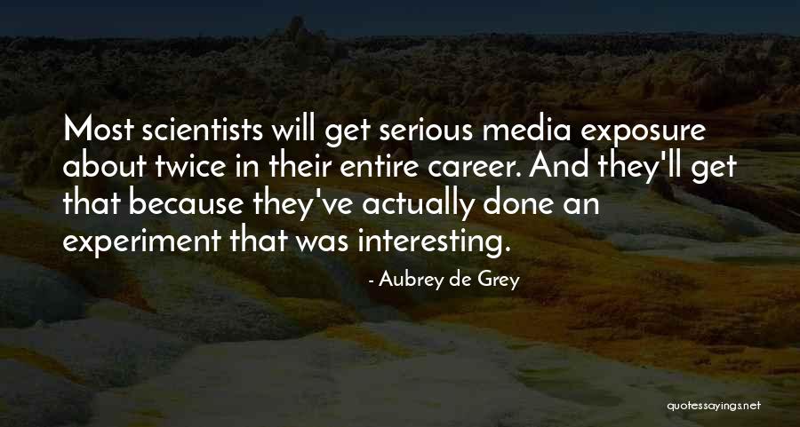 Kittner Sponges Quotes By Aubrey De Grey Kittner Sponges Quotes By Aubrey De Grey
