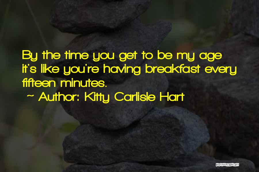 Kitty Carlisle Hart Quotes 1158711