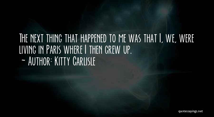 Kitty Carlisle Quotes 556131