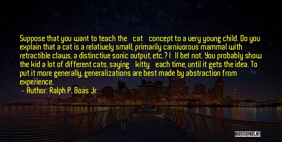 Kitty Cats Quotes By Ralph P. Boas Jr.