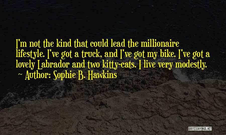 Kitty Cats Quotes By Sophie B. Hawkins