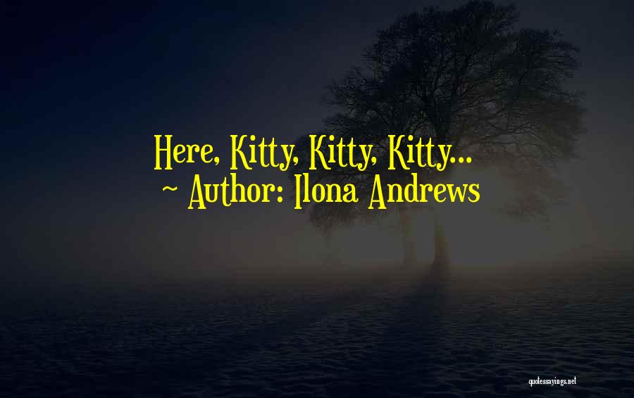 Kitty O'neil Quotes By Ilona Andrews