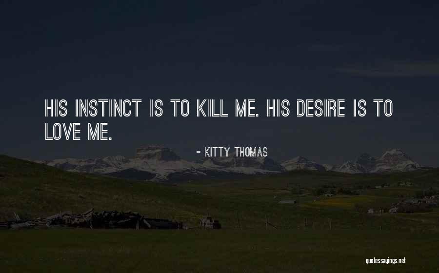 Kitty Thomas Quotes 1186134