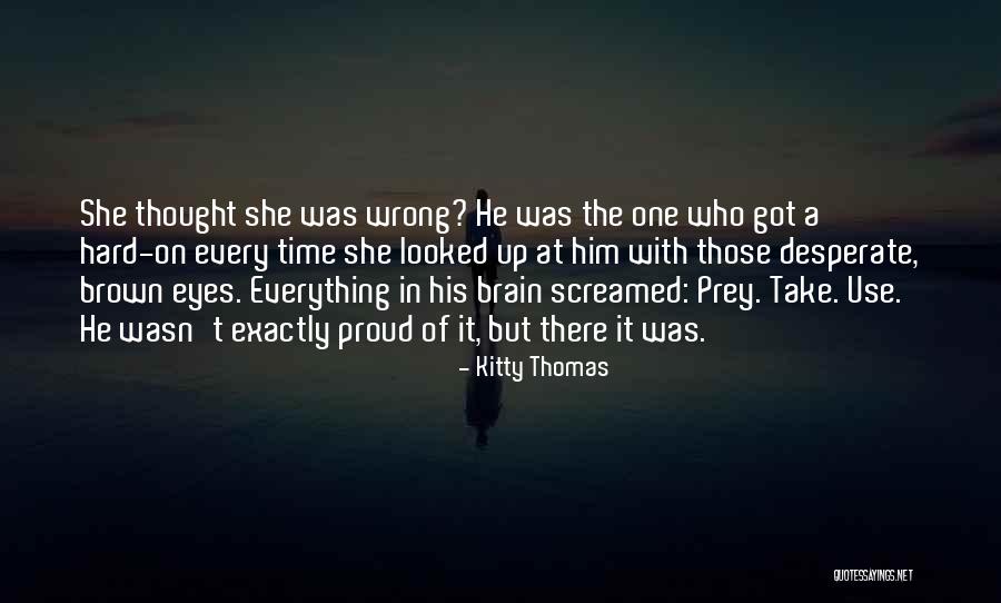 Kitty Thomas Quotes 1204212