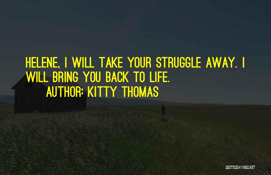 Kitty Thomas Quotes 1659863