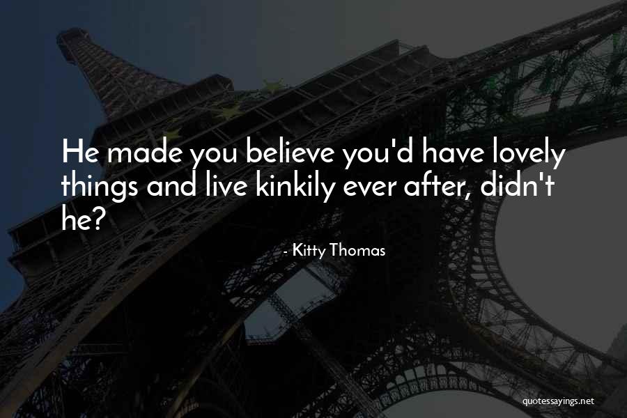 Kitty Thomas Quotes 1735036