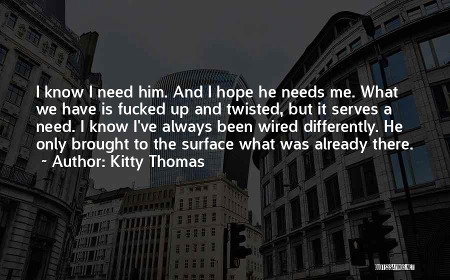 Kitty Thomas Quotes 1793502