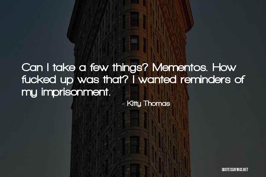 Kitty Thomas Quotes 1919552 Kitty Thomas Quotes 1919552