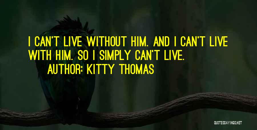 Kitty Thomas Quotes 2052433