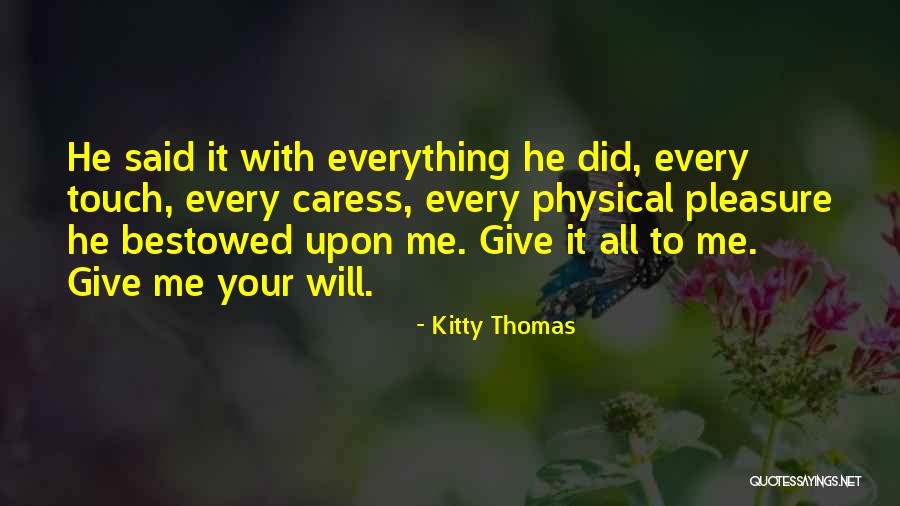 Kitty Thomas Quotes 766239 Kitty Thomas Quotes 766239