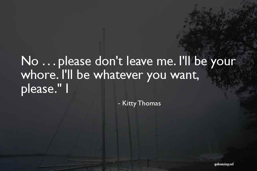 Kitty Thomas Quotes 875290 Kitty Thomas Quotes 875290