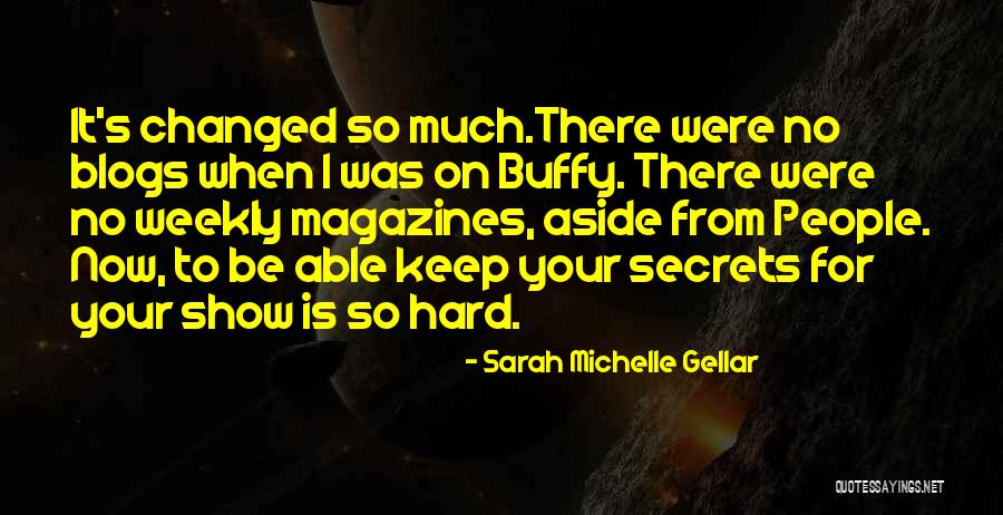 Kitzeln Siebert Quotes By Sarah Michelle Gellar Kitzeln Siebert Quotes By Sarah Michelle Gellar