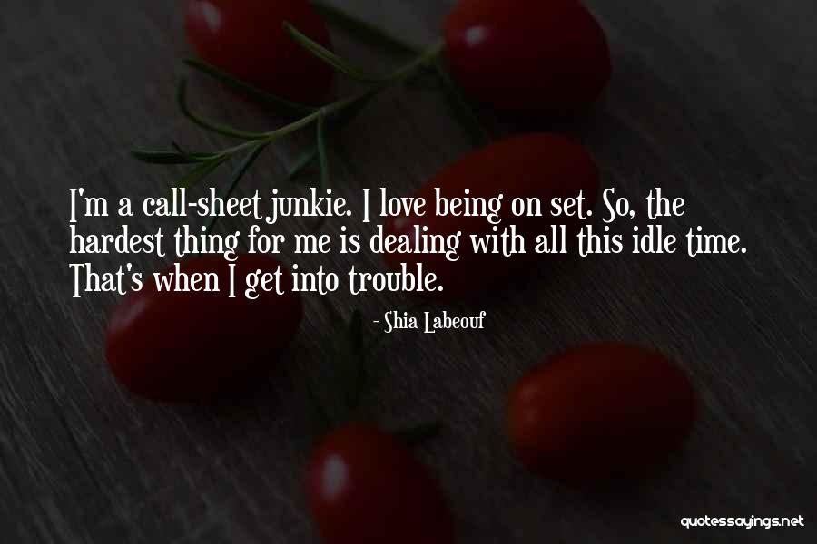 Kiuchi Brewery Quotes By Shia Labeouf Kiuchi Brewery Quotes By Shia Labeouf