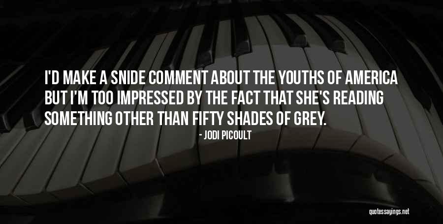 Kiujhytg Quotes By Jodi Picoult Kiujhytg Quotes By Jodi Picoult