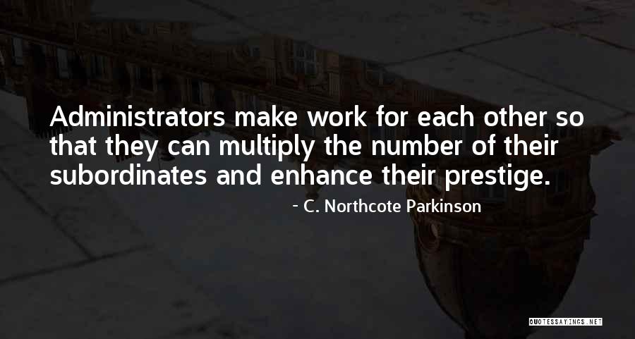 Kiuru Sentai Quotes By C. Northcote Parkinson Kiuru Sentai Quotes By C. Northcote Parkinson