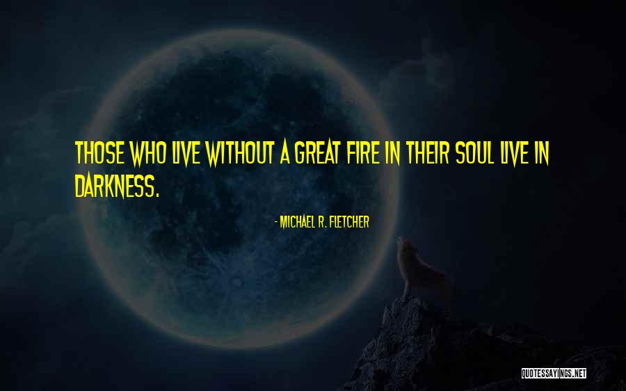 Kivilis Quotes By Michael R. Fletcher Kivilis Quotes By Michael R. Fletcher
