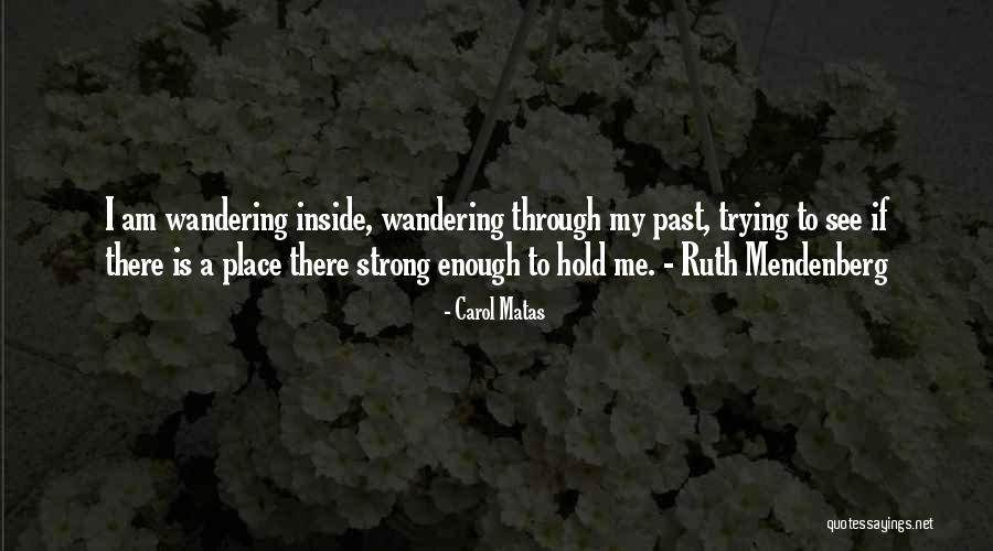 Kiviranta Rauma Quotes By Carol Matas Kiviranta Rauma Quotes By Carol Matas