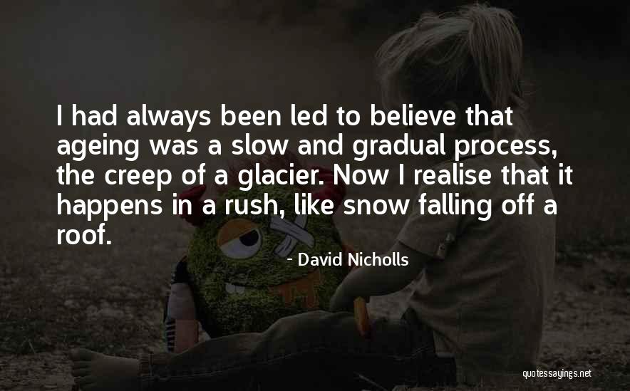 Kiviranta Rauma Quotes By David Nicholls Kiviranta Rauma Quotes By David Nicholls