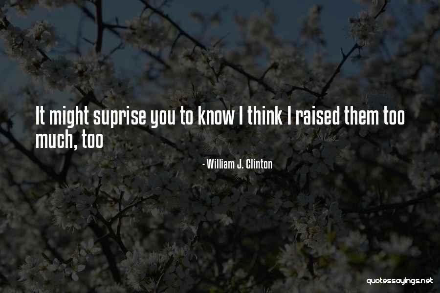 Kiwanda Coastal Properties Quotes By William J. Clinton Kiwanda Coastal Properties Quotes By William J. Clinton