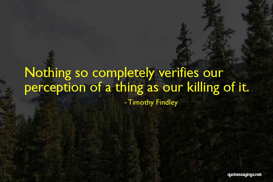 Kiyama Hideaki Quotes By Timothy Findley Kiyama Hideaki Quotes By Timothy Findley