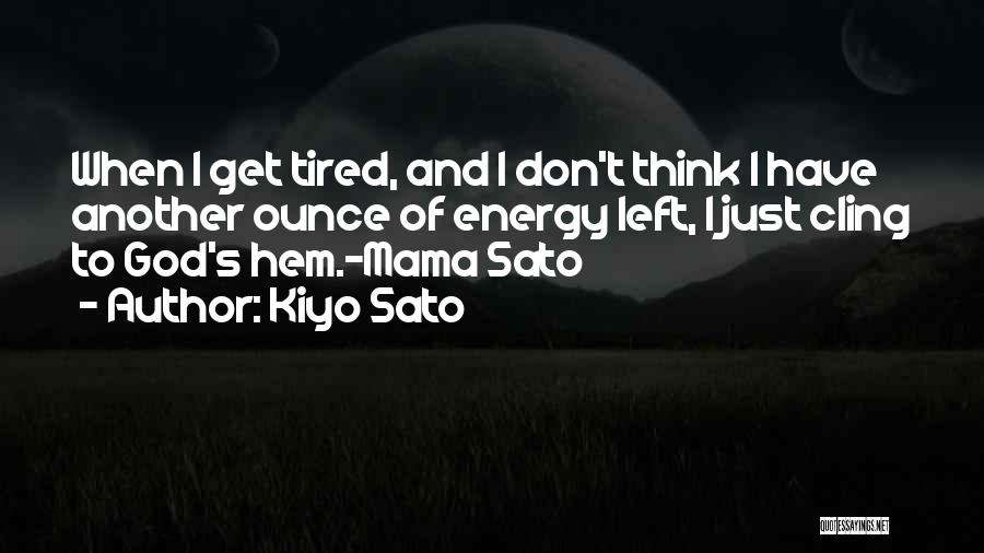 Kiyo Sato Quotes 769028
