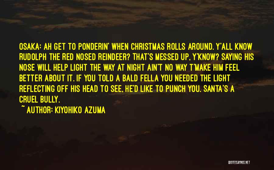 Kiyohiko Azuma Quotes 2242320