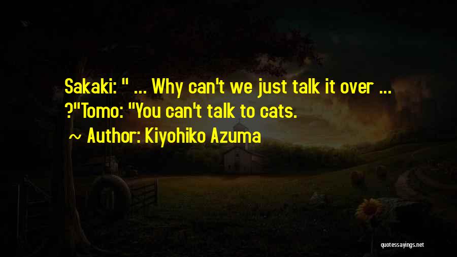 Kiyohiko Azuma Quotes 306952