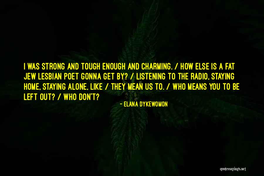 Kiyokazu Fujimoto Quotes By Elana Dykewomon Kiyokazu Fujimoto Quotes By Elana Dykewomon