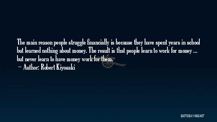 Kiyosaki Money Quotes By Robert Kiyosaki