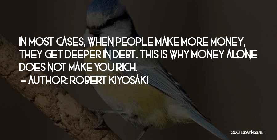 Kiyosaki Money Quotes By Robert Kiyosaki