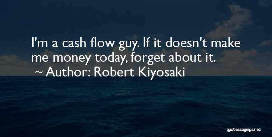 Kiyosaki Money Quotes By Robert Kiyosaki