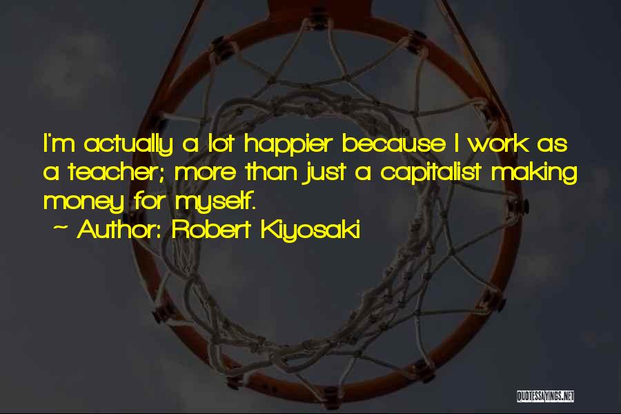 Kiyosaki Money Quotes By Robert Kiyosaki