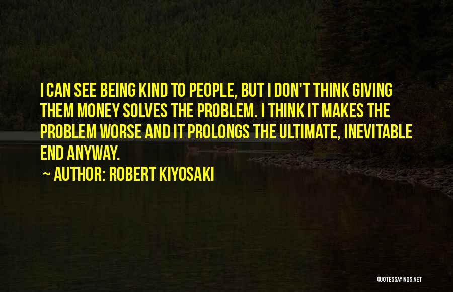 Kiyosaki Money Quotes By Robert Kiyosaki