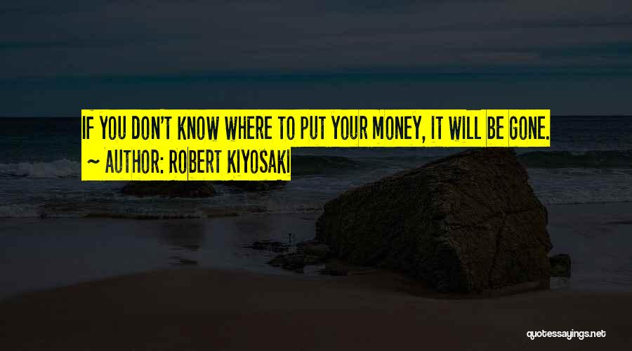 Kiyosaki Money Quotes By Robert Kiyosaki