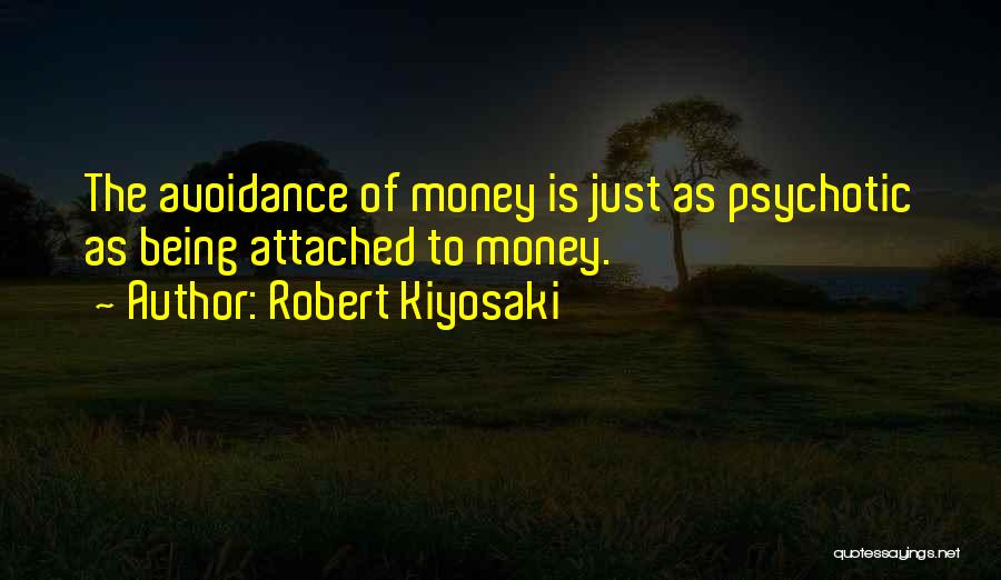 Kiyosaki Money Quotes By Robert Kiyosaki