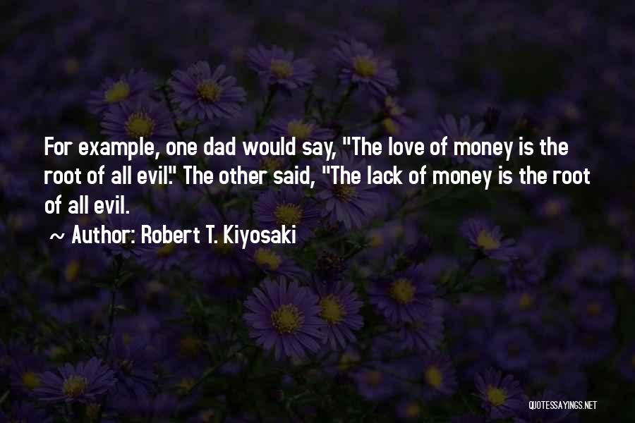 Kiyosaki Money Quotes By Robert T. Kiyosaki