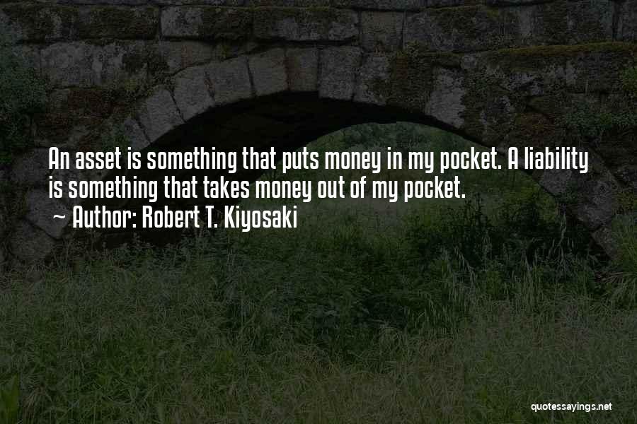 Kiyosaki Money Quotes By Robert T. Kiyosaki