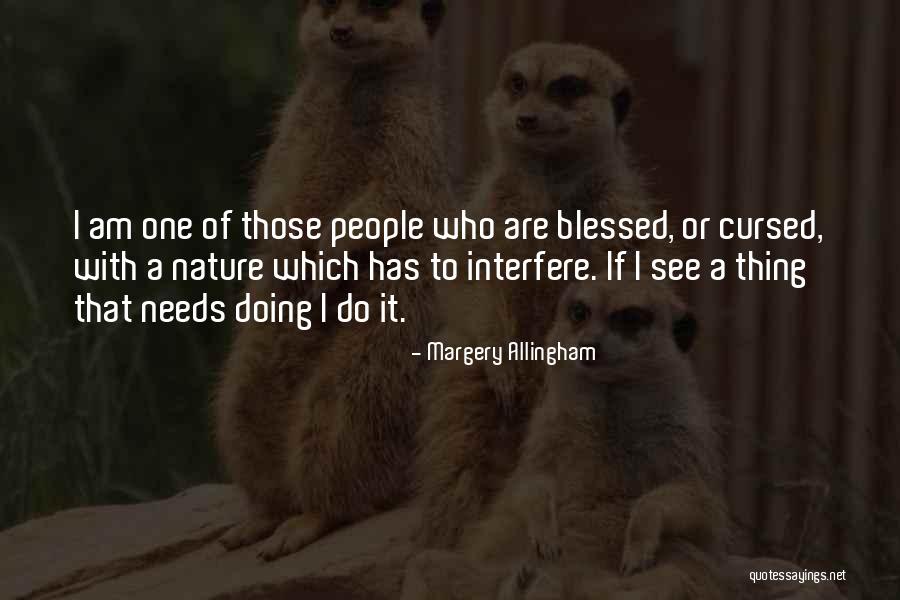 Kiyoyuki Okuyama Quotes By Margery Allingham Kiyoyuki Okuyama Quotes By Margery Allingham