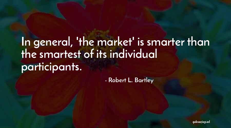 Kizazi Quotes By Robert L. Bartley Kizazi Quotes By Robert L. Bartley