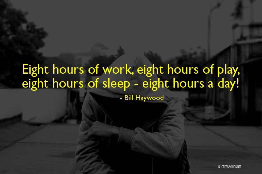 Kiziltepe Cumhuriyet Quotes By Bill Haywood Kiziltepe Cumhuriyet Quotes By Bill Haywood
