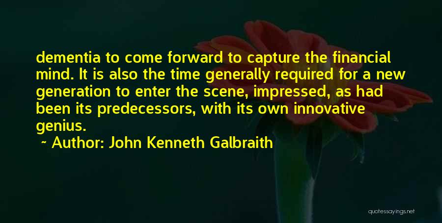 Kizukis Quotes By John Kenneth Galbraith