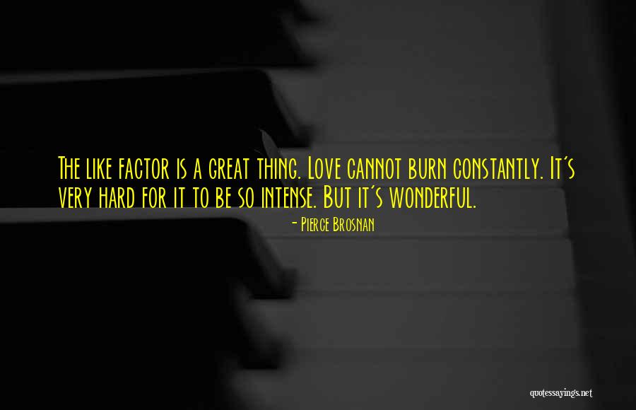 Kj Rose Effect Quotes By Pierce Brosnan Kj Rose Effect Quotes By Pierce Brosnan