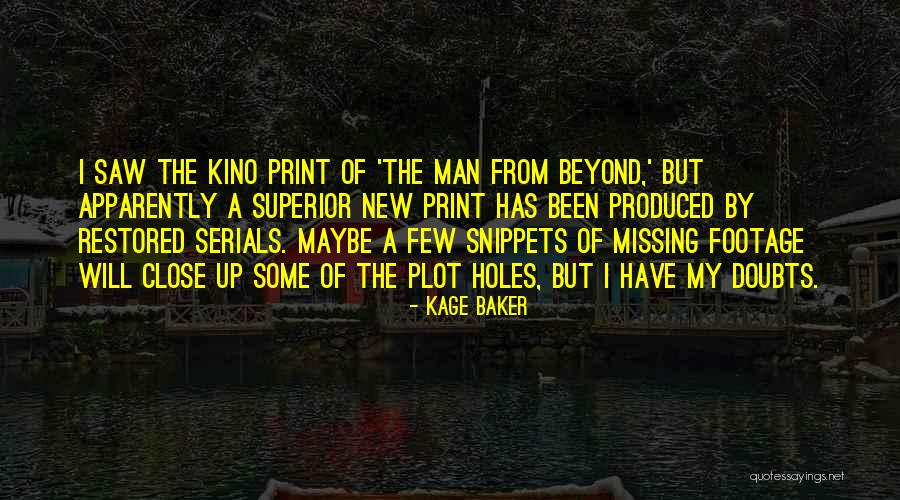Kjellgren Alkire Quotes By Kage Baker Kjellgren Alkire Quotes By Kage Baker