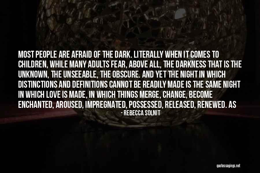 Kjento Quotes By Rebecca Solnit Kjento Quotes By Rebecca Solnit