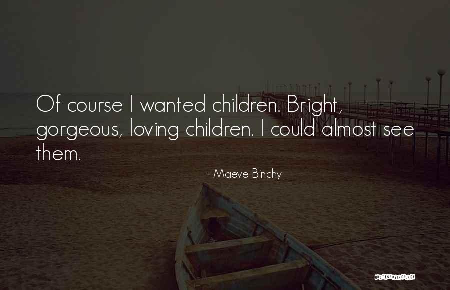 Kjersti Dabakk Quotes By Maeve Binchy Kjersti Dabakk Quotes By Maeve Binchy
