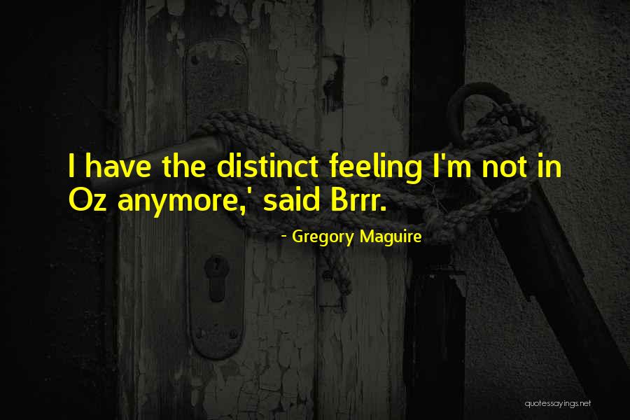 Kk Mishra Quotes By Gregory Maguire Kk Mishra Quotes By Gregory Maguire