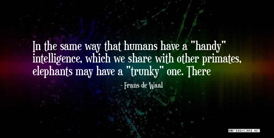 Kkhh Fm Quotes By Frans De Waal Kkhh Fm Quotes By Frans De Waal