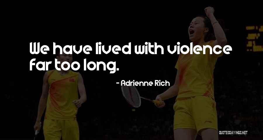 Kktm Rembau Quotes By Adrienne Rich Kktm Rembau Quotes By Adrienne Rich