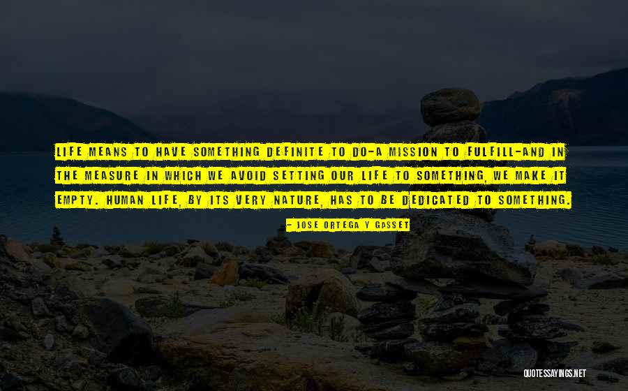Klaarstroom Quotes By Jose Ortega Y Gasset Klaarstroom Quotes By Jose Ortega Y Gasset